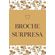 BROCHE-SURPRESA